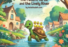 The Patient Turtle and the Lively River